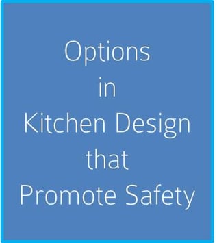 Chicago Kitchen Design - Promoting Safety